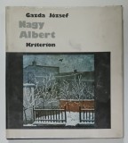 NAGY ALBERT de GAZDA JOZSEF , ALBUM DE ARTA CU TEXT IN LIMBA MAGHIARA , 1982