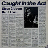 Vinil Steve Gibbons Band &ndash; Caught In The Act (VG++), Rock