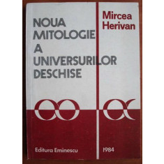 Mircea Herivan - Noua mitologie a universurilor deschise