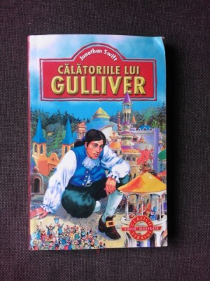 CALATORIILE LUI GULLIVER - JONATHAN SWIFT foto