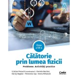 Calatorie prin lumea fizicii. Cls. a VII-a. probleme. Activitati practice, Cristian Presura, D. Berchez, K. Bogdan, P. Ioja, A. Mihalcsik