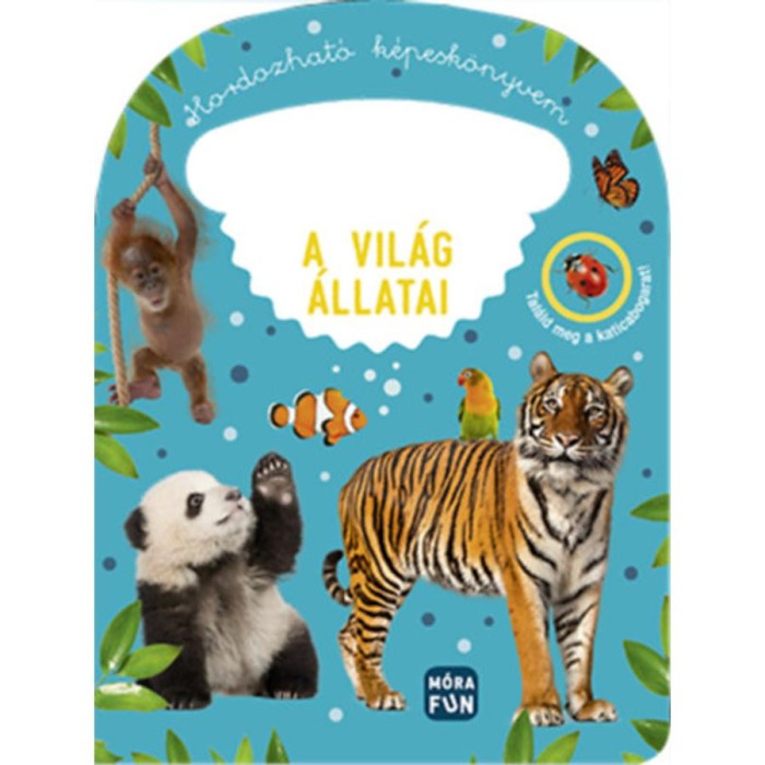 Hordozhat&oacute; k&eacute;pesk&ouml;nyvem - A vil&aacute;g &aacute;llatai