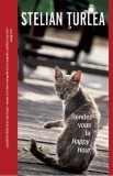 Rendez-vous la happy hour - Stelian Turlea - Editura Crime Scene Press