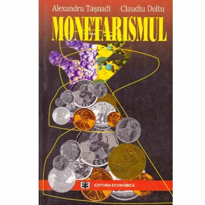 Alexandru Tasnadi, Claudiu Doltu - Monetarismul - 133547 foto