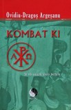Kombat Ki: si vis pacem, para bellum - 2012 - Ovidiu Dragos Argesani (@M141)