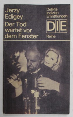 DER TOD WARTET VOR DEM FENSTER ( MOARTEA ASTEAPTA LA FEREASTRA ) von JERZY EDIGEY , TEXT IN LB. GERMANA , 1975 foto