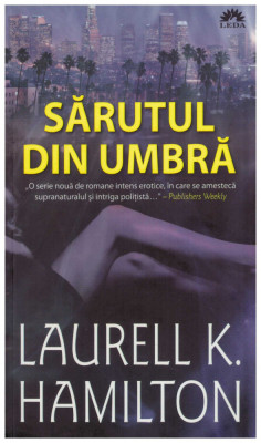 Laurell K. Hamilton - Sarutul din umbra - 129609 foto