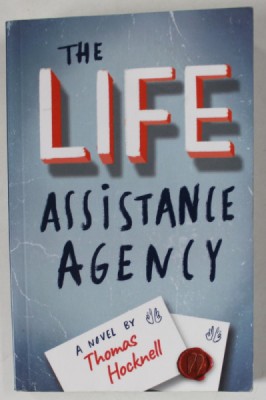 THE LIFE ASSISTANCE AGENCY , a novel by THOMAS HOCKNELL , 2016 foto