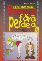 Cele mai bune Bancuri fara perdea ( I ) foto