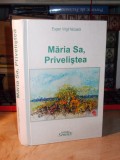 EUGEN VIRGIL NICOARA - MARIA SA,PRIVELISTEA ,ANOTIMPURILE LUI MIHAI BANDAC,2010*