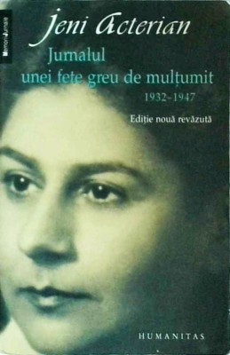 Jeni Acterian - Jurnalul unei fete greu de multumit 1932-1947 foto