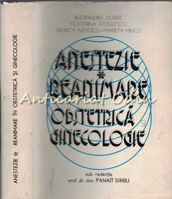 Anestezie, Reanimare In Obstretica Si Ginecologie I - Tiraj: 8000 Exemplare foto