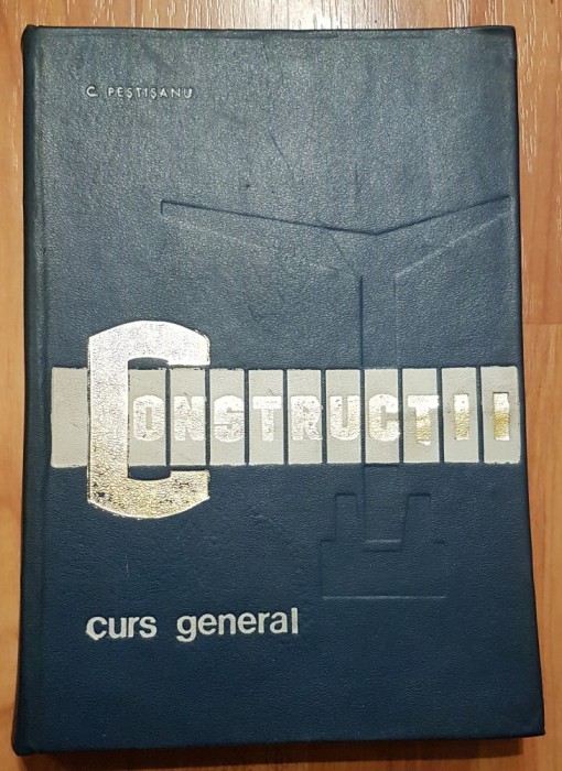 Constructii de C. Pestisanu. Curs general