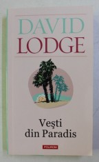 VESTI DIN PARADIS de DAVID LODGE , 2013