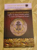 Colecția Regală Vol.19: Originile Dinastiei rom&acirc;ne, 2018