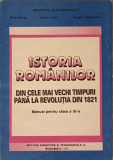 ISTORIA ROMANILOR DIN CELE MAI VECHI TIMPURI PANA LA REVOLUTIA DIN 1821. MANUAL PENTRU CLASA A XI-A-M. MANEA, A.