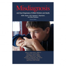 Misdiagnosis and Dual Diagnoses of Gifted Children and Adults: ADHD, Bipolar, OCD, Asperger's, Depression, and Other Disorders (2nd Edition)