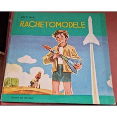 RACHETOMODELE - ION I. RADU