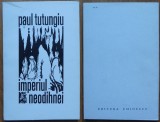 Paul Tutungiu, Imperiul neodihnei, 1970, ed. 1 cu autograf catre Petru Vintila