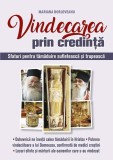 Vindecarea prin credință - Paperback brosat - Lumea creștină