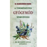 A term&eacute;szetes gy&oacute;gym&oacute;d t&ouml;rv&eacute;nyei - Dr. Kleinschrod Ferenc