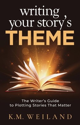Writing Your Story&amp;#039;s Theme: The Writer&amp;#039;s Guide to Plotting Stories That Matter foto