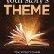 Writing Your Story&#039;s Theme: The Writer&#039;s Guide to Plotting Stories That Matter