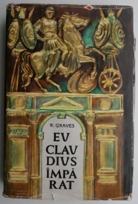 Eu, Claudius, imparat... - Robert Graves foto