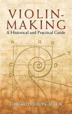 Violin-Making: A Historical and Practical Guide foto