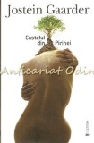 Castelul din Pirinei - Jostein Gaarder, Editura Univers, 2011, Roman, Beletristica