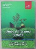 LIMBA SI LITERATURA ROMANA , EVALUARE CURENTA PENTRU CLASA A VI -A de AMALIA DUMITRIU ...MIHAELA JIANU , 2009 *FILELE 11 / 22 PREZINTA INSEMNARI
