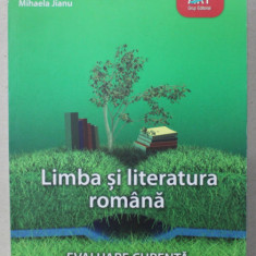 LIMBA SI LITERATURA ROMANA , EVALUARE CURENTA PENTRU CLASA A VI -A de AMALIA DUMITRIU ...MIHAELA JIANU , 2009
