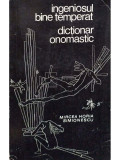 Mircea Horia Simionescu - Ingeniosul bine temperat - Dictionar onomastic (editia 1969)