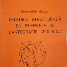 GEOLOGIE STRUCTURALA CU ELEMENTE DE CARTOGRAFIE GEOLOGICA-CONSTANTIN GRASU