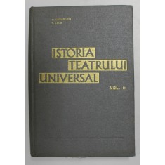 ISTORIA TEATRULUI UNIVERSAL- O. GHEORGHIIUI SI S. CUCU VOL.II, BUC.1966