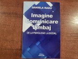 Imagine,comunicare,limbaj.De la psihologic la social de Daniela Radu