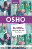 Osho. Bucuria. Fericirea care vine din interior. Reeditare