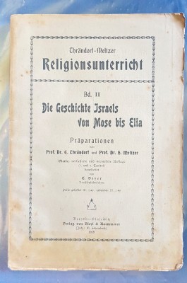 E16-I-Predarea Religiei 1918-Istoria Israel de la Moise la Elia(Profetii) Carte. foto