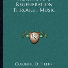 Healing and Regeneration Through Music