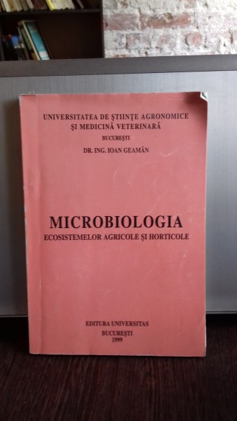 MICROBIOLOGIA ECOSISTEMELOR AGRICOLE SI HORTICOLE - IOAN GEAMAN