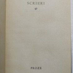 TUDOR ARGHEZI - SCRIERI , VOLUMUL 17 - PROZE , 1968