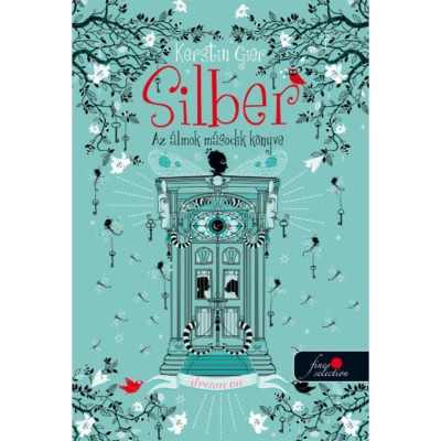 Silber - Az &amp;aacute;lmok m&amp;aacute;sodik k&amp;ouml;nyve (Silber 2.) - Kerstin Gier foto