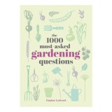 The 1000 most-asked gardening questions