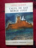 E1 LEONID BORISOV - CALUL DE SAH MERGE COTIT