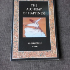 THE ALCHEMY OF HAPPINESS - AL. GHAZZALI (CARTE IN LIMBA ENGLEZA)