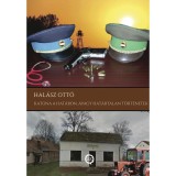 Katona a hat&aacute;ron, avagy hat&aacute;rtalan t&ouml;rt&eacute;netek - Hal&aacute;sz Ott&oacute;