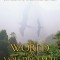 The World Is as You Dream It: Teachings from the Amazon and Andes