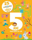 Cumpara ieftin 25 de activitati pentru varsta mea. 5 ani. Vanatoarea de oua