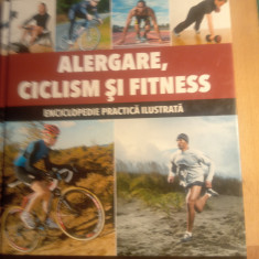 Alergare ciclism și fitness,enciclopedie practica ilustrata