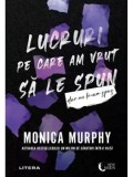 Cumpara ieftin Lucruri pe care am vrut sa le spun, dar nu le-am spus/Monica Murphy